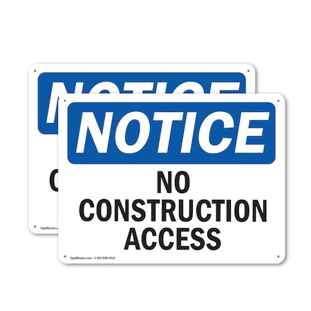 Signmission No Construction Access OSHA Notice Sign, Plastic, 10in W x 7in L, 2PK OS-2PACK-NS-P-710-L-14464